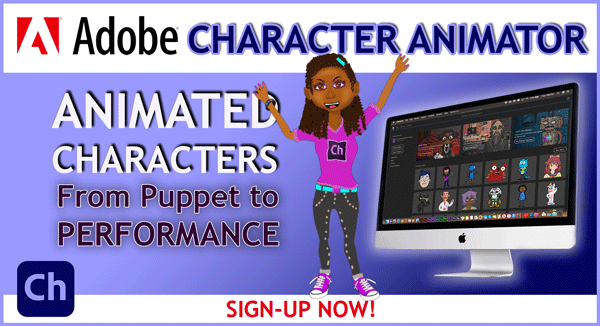 AAdobe Character Animator | FROM PUPPET TO PERFORMANCE ONLINE WEBINAR
